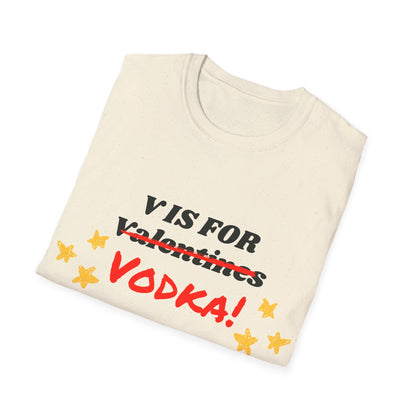 V is for Vodka T-Shirt