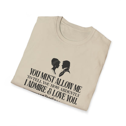 Pride and Prejudice "I Admire & Love You" Quote T-Shirt