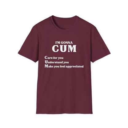 Im Gonna CUM Unisex T-Shirt