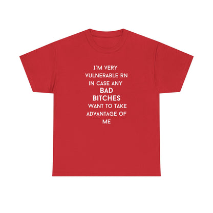 Vulnerable Bad Bitches Unisex T-Shirt