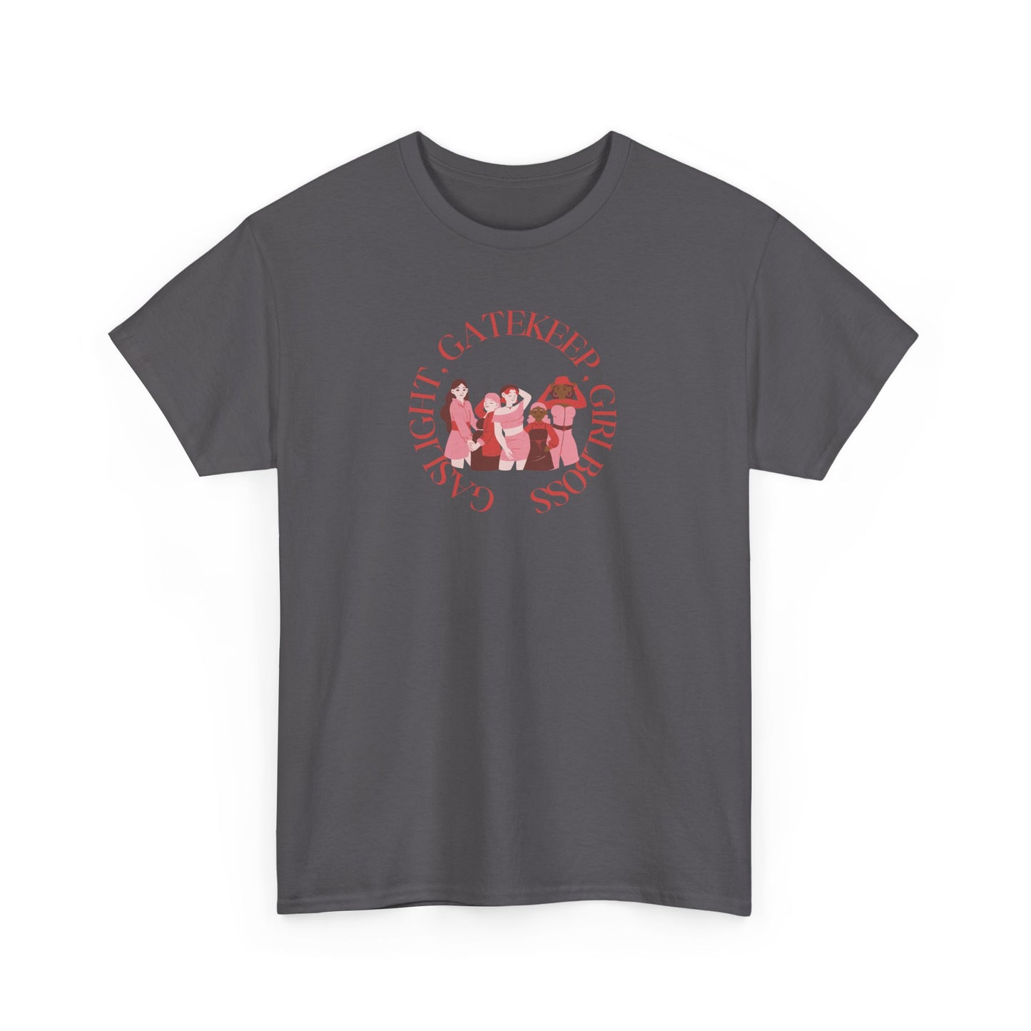 Gaslight, Gatekeep, Girlboss Unisex T-Shirt