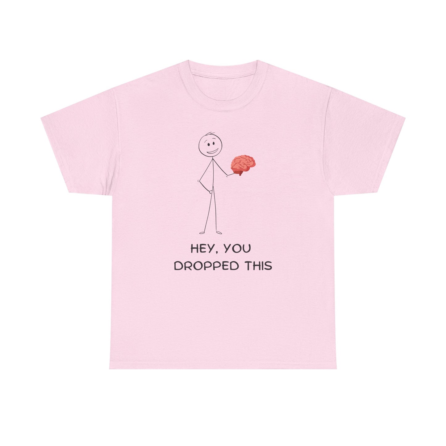 "You Dropped This" Unisex T-Shirt