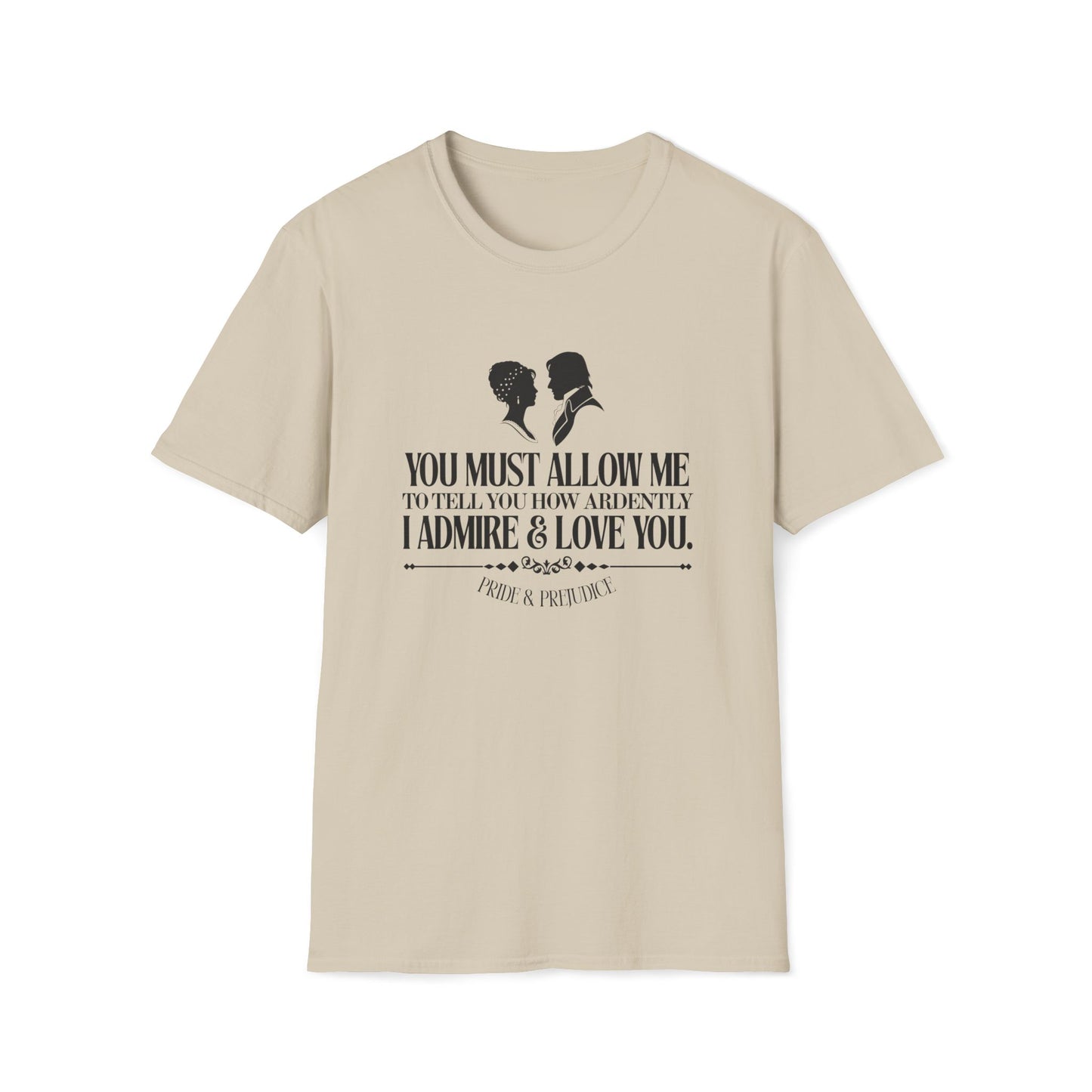 Pride and Prejudice "I Admire & Love You" Quote T-Shirt