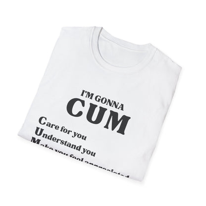 Im Gonna CUM Unisex T-Shirt