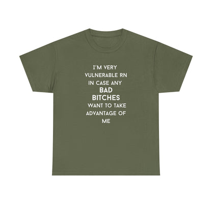 Vulnerable Bad Bitches Unisex T-Shirt