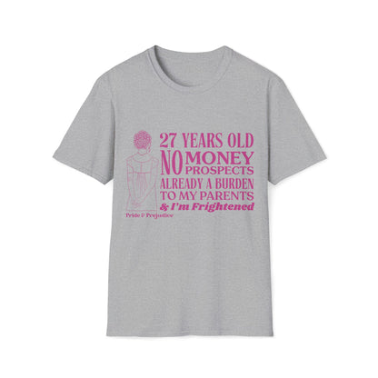 Pride and Prejudice "No Money No Prospects" Quote T-Shirt
