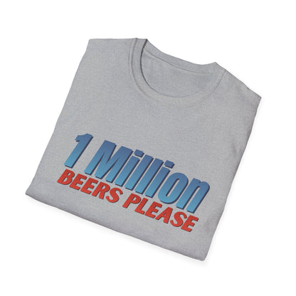 1 Million Beers Please T-Shirt