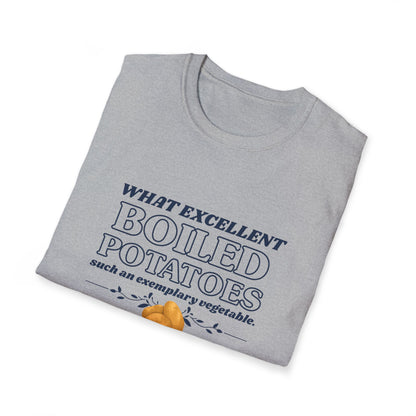 Pride and Prejudice "What Excellent Boiled Potatoes" T-Shirt