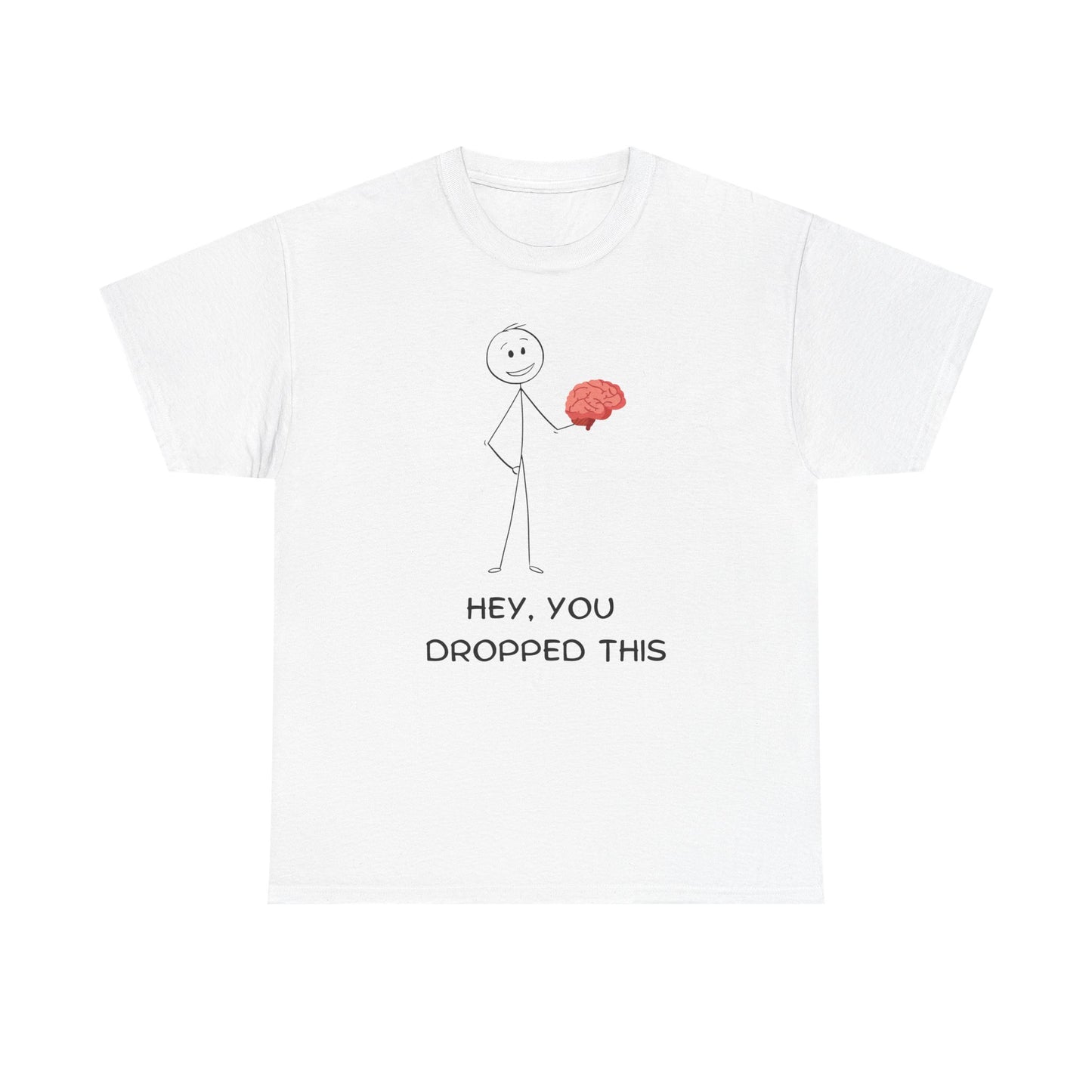 "You Dropped This" Unisex T-Shirt