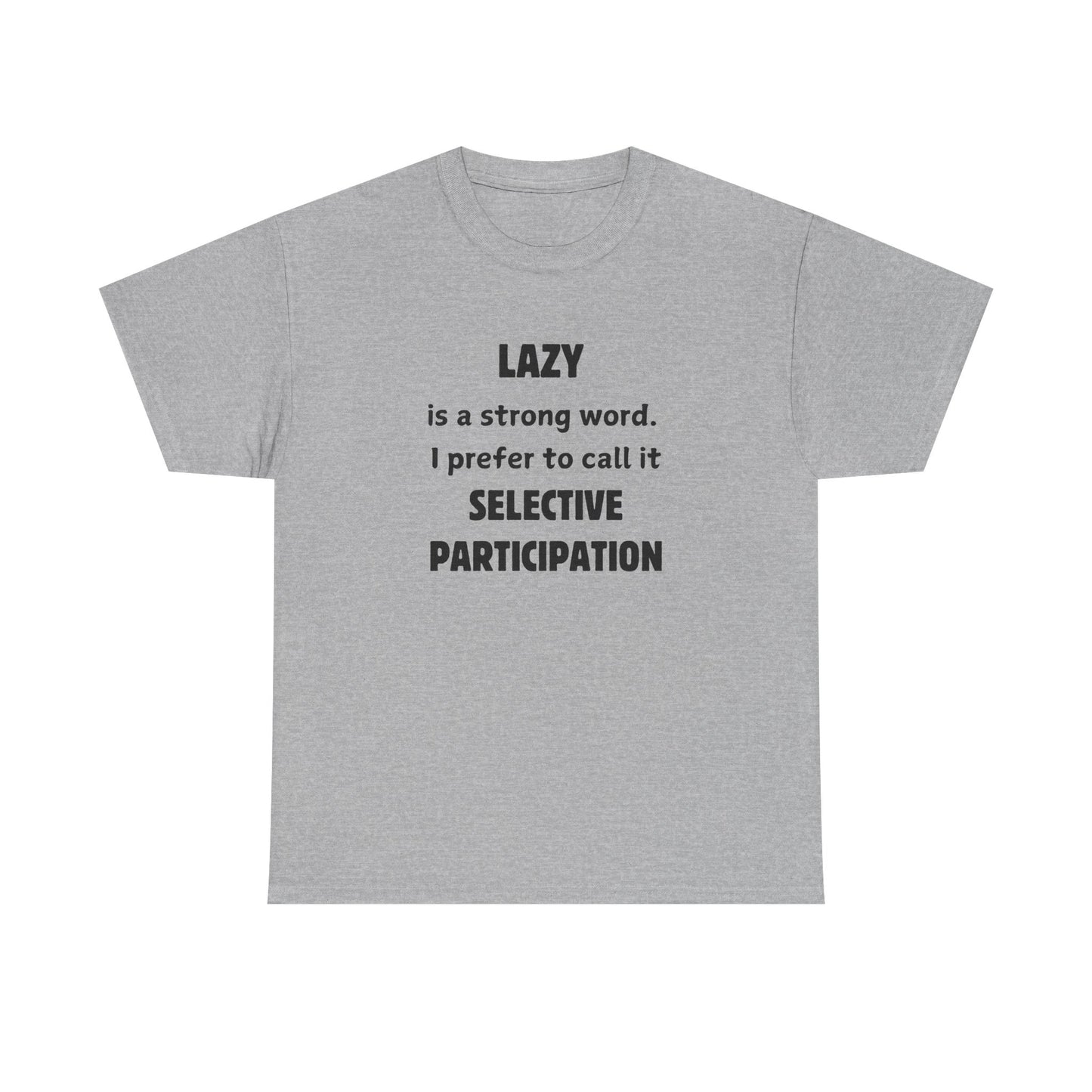 Selective Participation Unisex T-Shirt