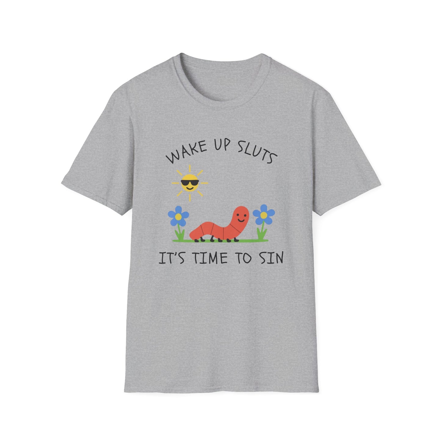 Wake Up Sluts, It's Time to Sin Smiling Worm T-Shirt