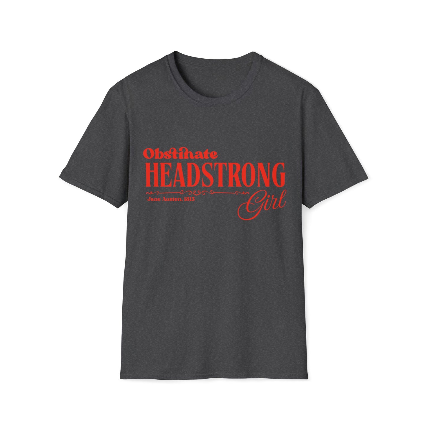 Pride and Prejudice Obstinate Headstrong Girl T-Shirt