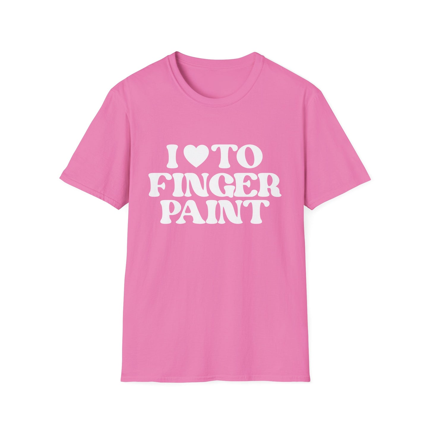 I Love To Finger Paint / Im Paint T-Shirt