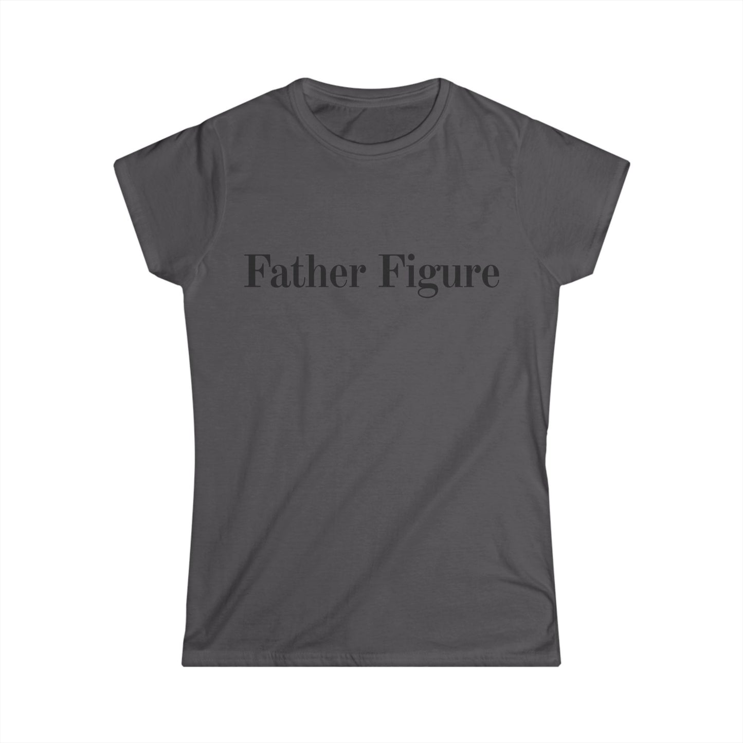 Father Figure Women's Fitted Tee