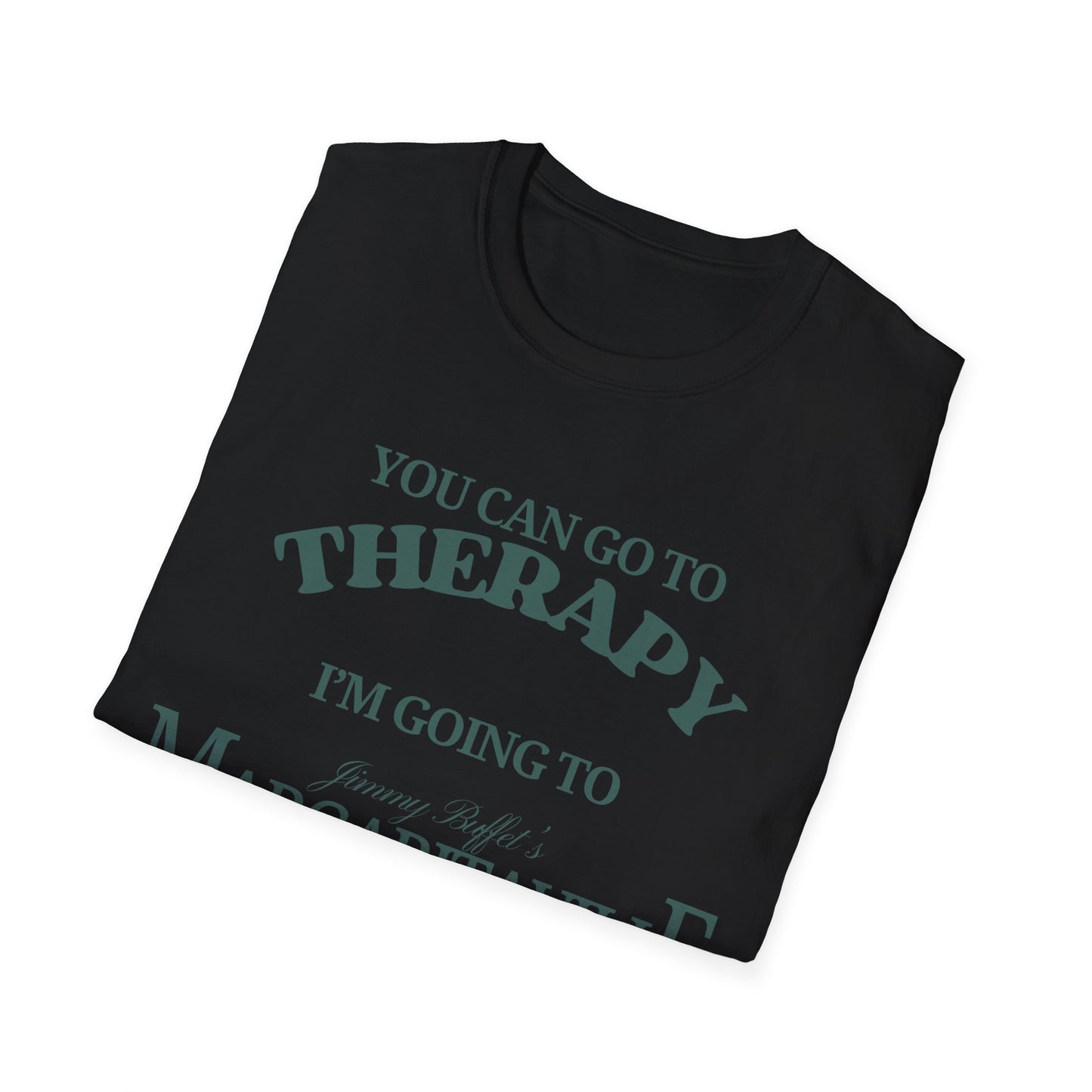 You Can Go To Therapy I'm Going To Margaritaville T-Shirt