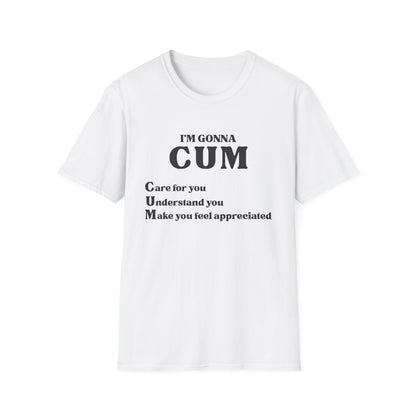 Im Gonna CUM Unisex T-Shirt