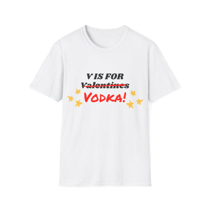 V is for Vodka T-Shirt