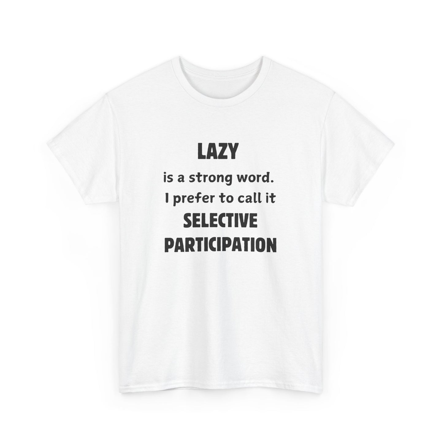 Selective Participation Unisex T-Shirt