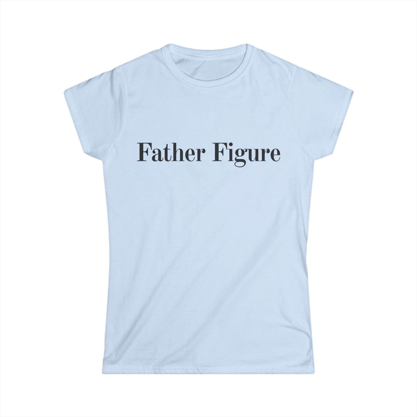 Father Figure Women's Fitted Tee