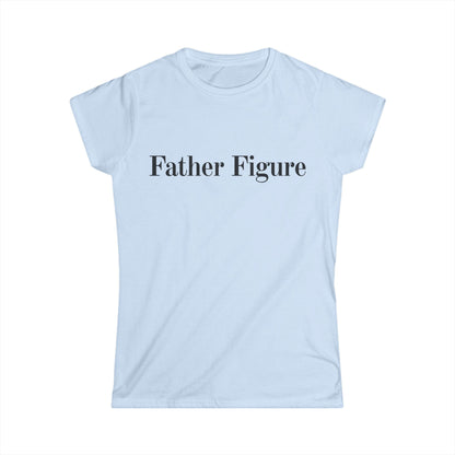 Father Figure Women's Fitted Tee