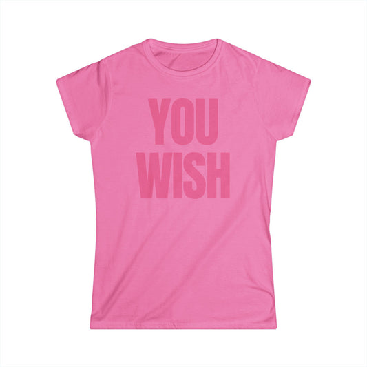 YOU WISH Y2K Women's Fitted Tee
