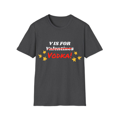V is for Vodka T-Shirt