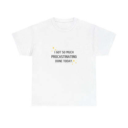 Procrastination Motivation Unisex T-Shirt