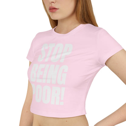 Hör auf, arm zu sein! Y2K Baby-Tee