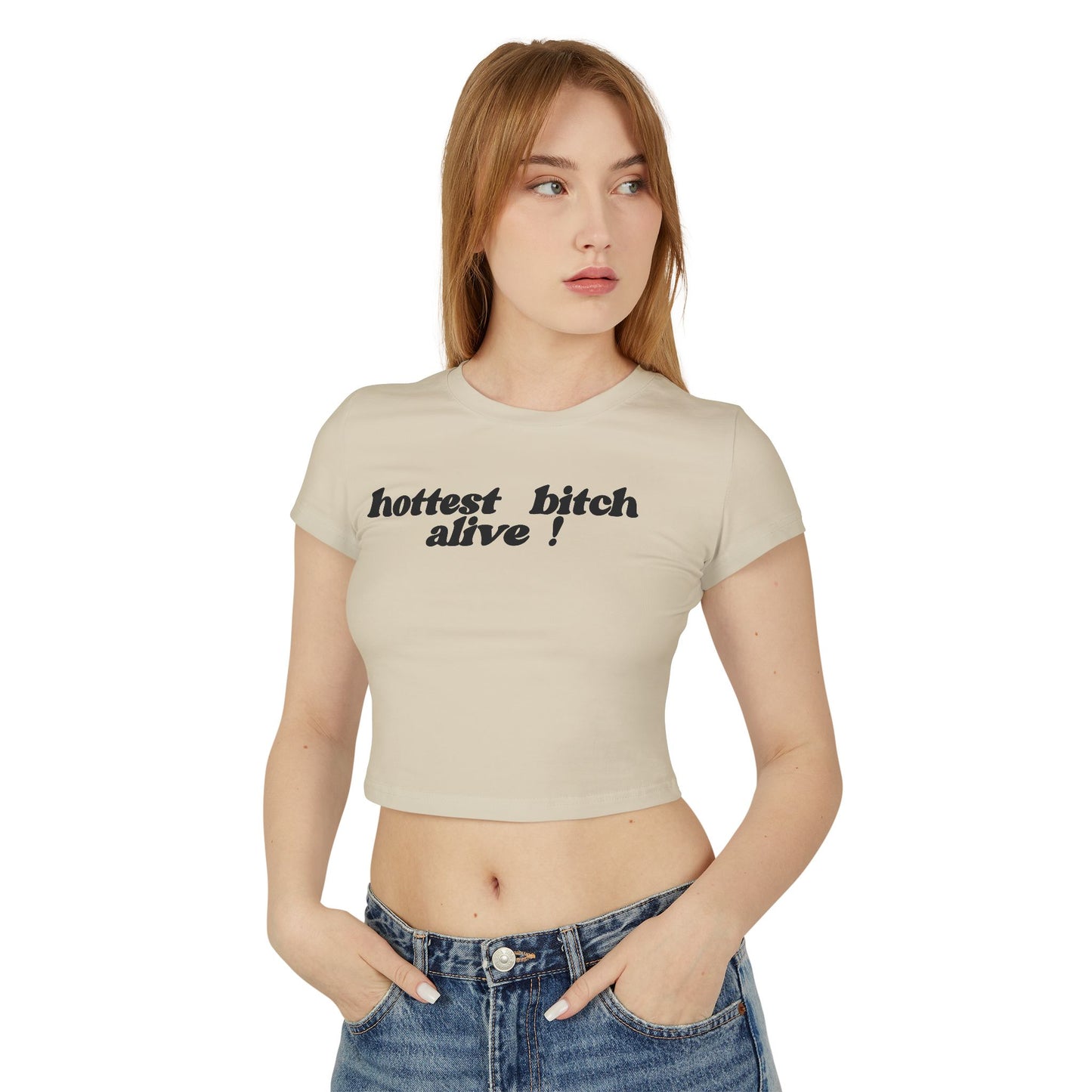 "hottest bitch alive!" Baby-T-Shirt