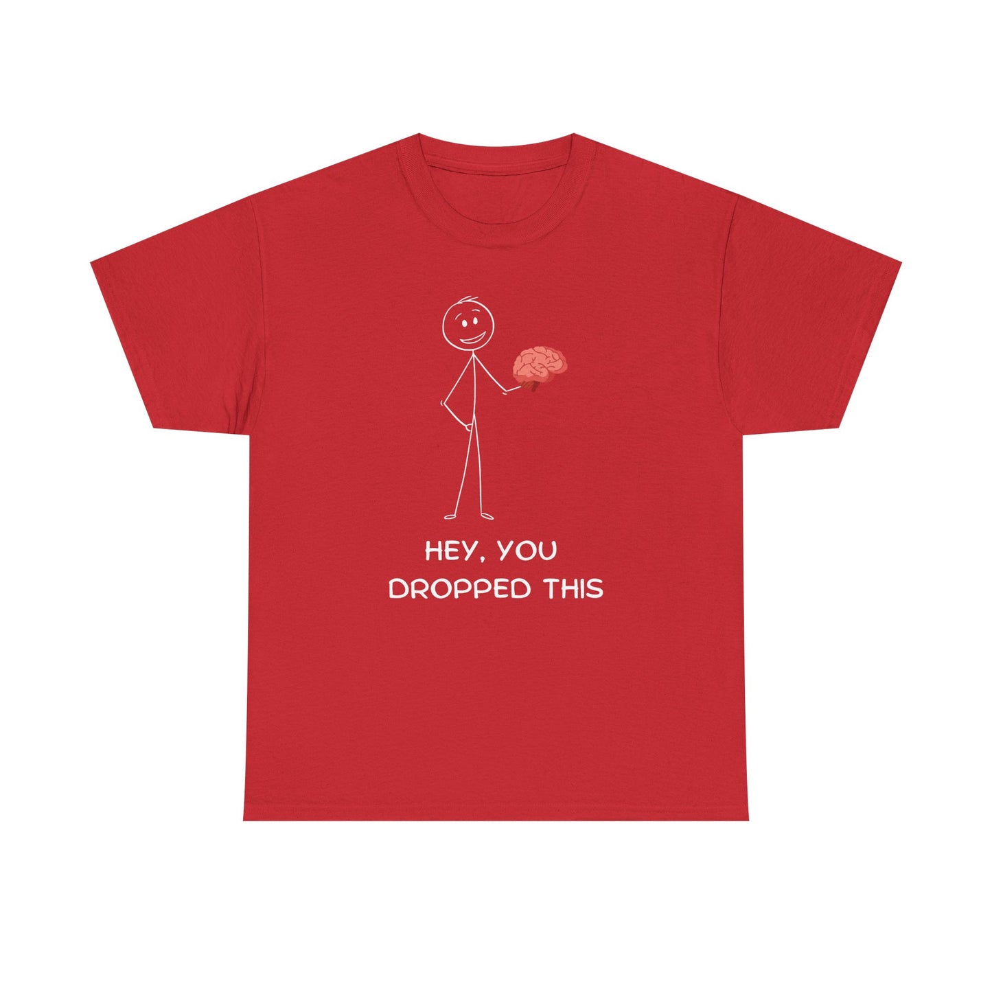 "You Dropped This" Unisex T-Shirt