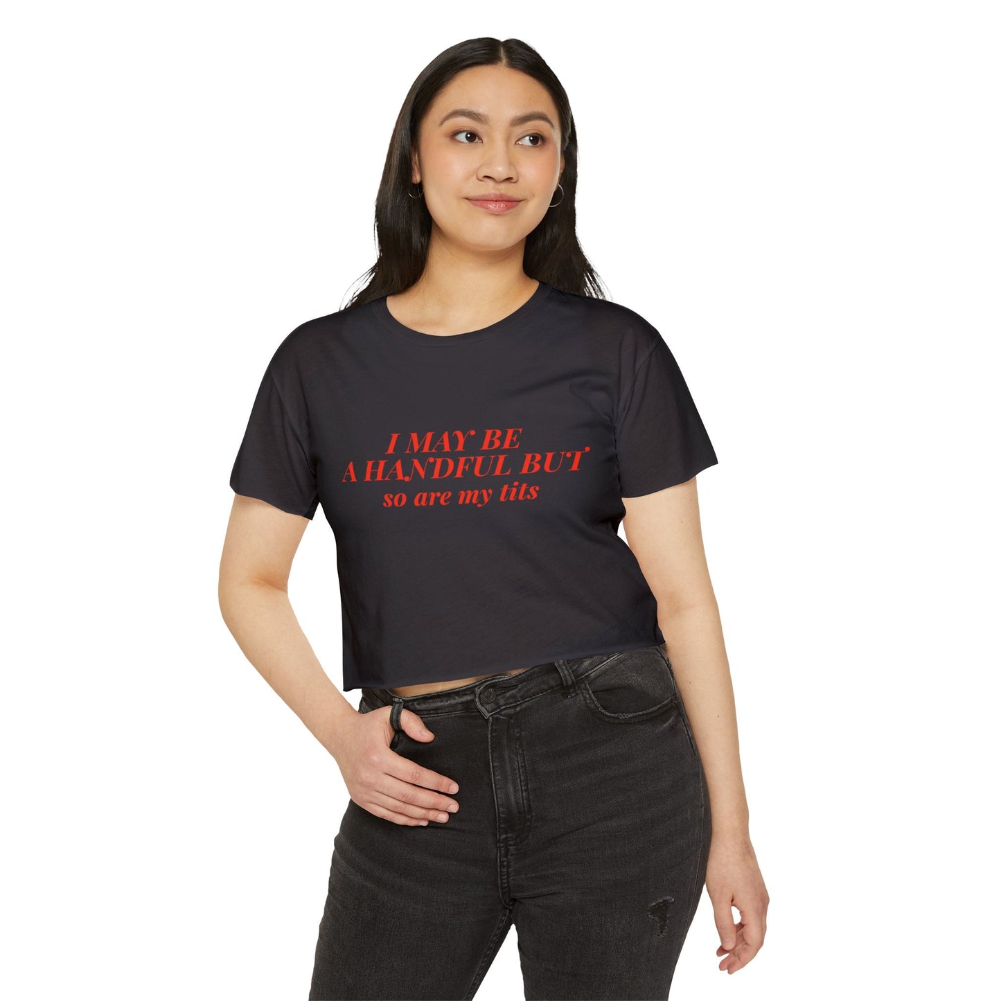 "Ich bin vielleicht eine Handvoll, aber meine Titten auch" Crop Top