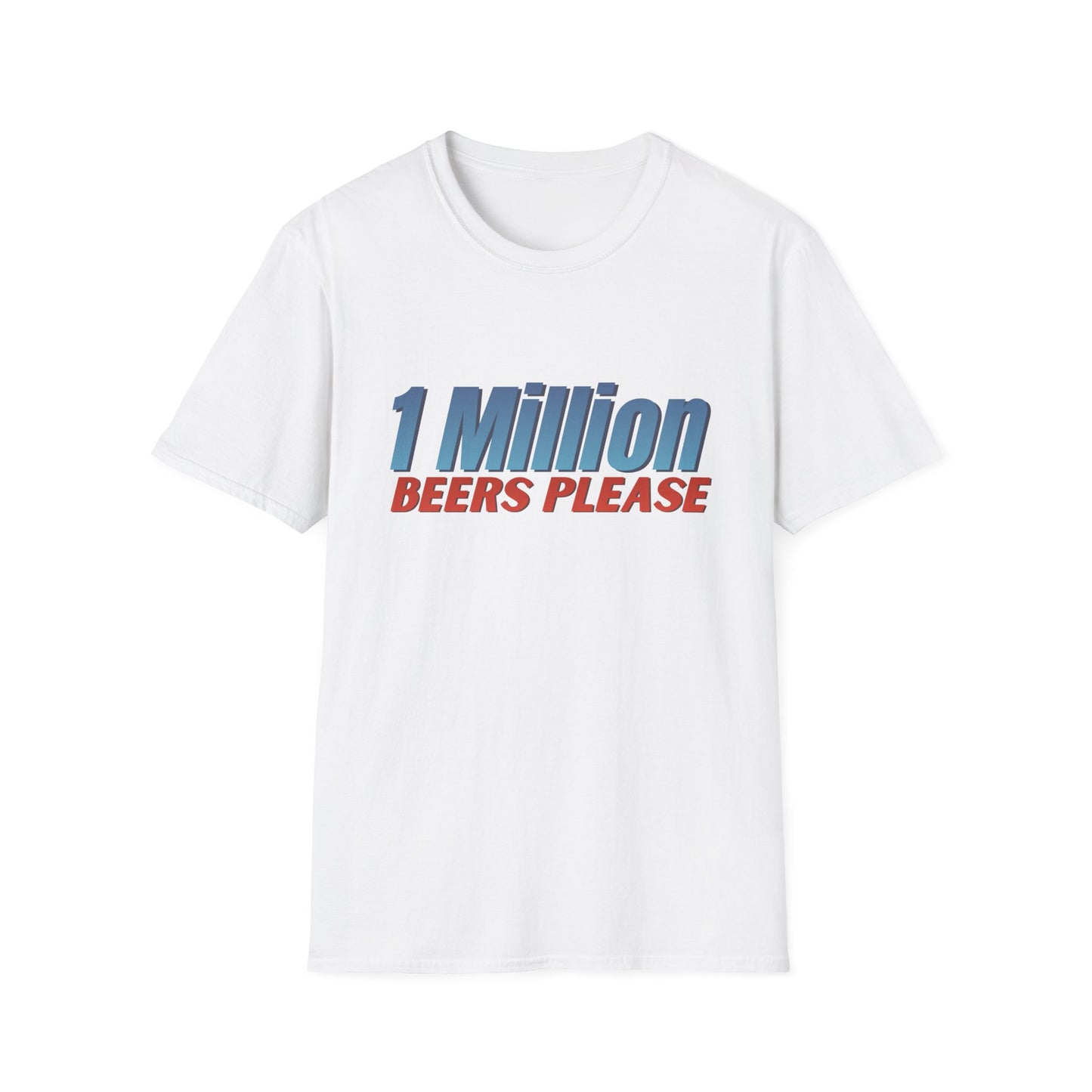 1 Million Beers Please T-Shirt