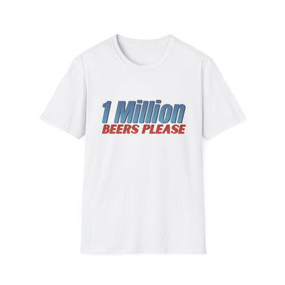 1 Million Beers Please T-Shirt
