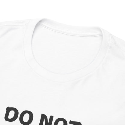 Do Not Read Unisex T-Shirt