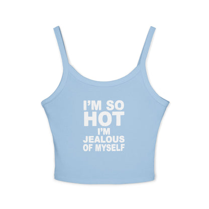 Camiseta sin mangas “Estoy tan buena que me doy celos a mí misma”